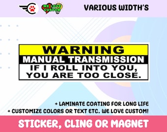 Manual Transmission Warning Sticker, Cling, or Magnet, UV Laminate