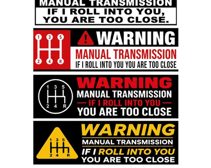 4x Pack, Warning Manual Transmission Bumper Sticker, Magnet, Vinyl Sticker or Magnet in UV Laminate Coating - 8 inch wide