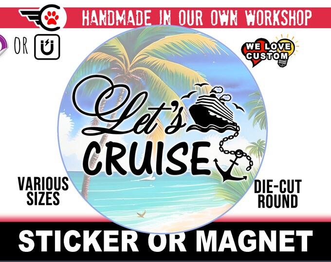 Large Cruise Door Magnet or Sticker - Cruise Ship Door, Fridge, Laptop, etc... 4", 5", 6", 7", 8' premium large magnet + UV laminate coating