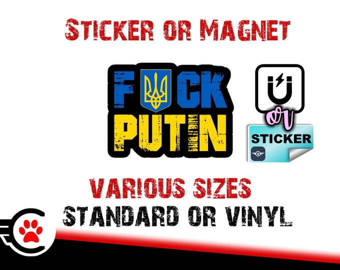 FCK Putin Ukraine Sticker or Magnet Premium 20mil magnet or Vinyl Sticker in UV 4.7ml Laminate Coating in various sizes