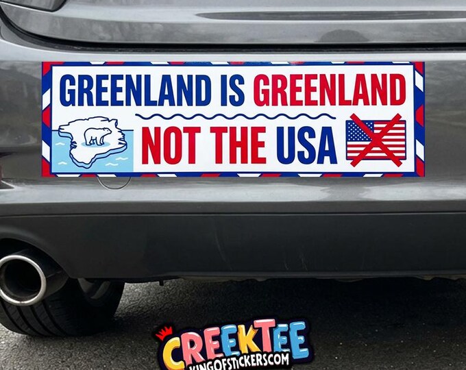 Greenland Is Greenland Not the USA Sale Bumper Sticker, Magnet, Vinyl Sticker in UV Laminate Coating