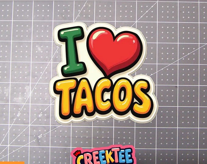I Love Tacos Vinyl Sticker, Window Cling or Magnet in UV Laminate Coating