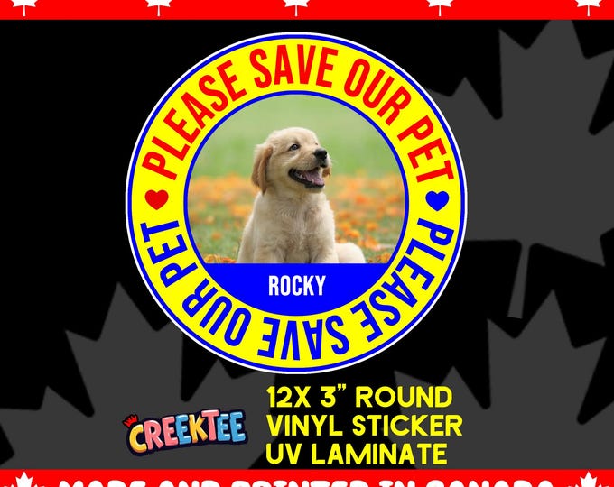 12x Please Save Our Pet Vinyl Sticker With Your Pet Photo in 3 inch round ...