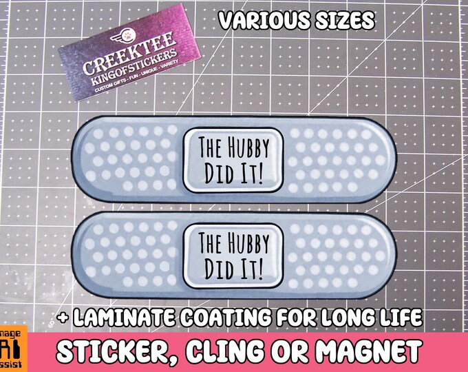 2x Bandage The Hubby Did It Vinyl Bumper Sticker or Bumper Sticker Magnet in UV Laminate Coating