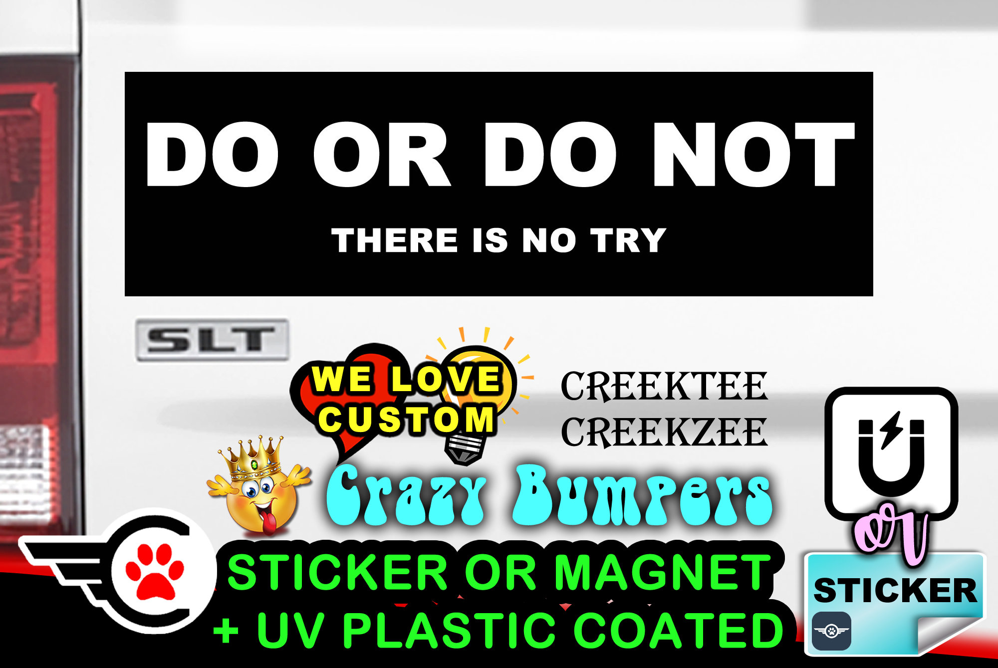 Do or do not there is no try - Bumper Sticker or Magnet sizes 4