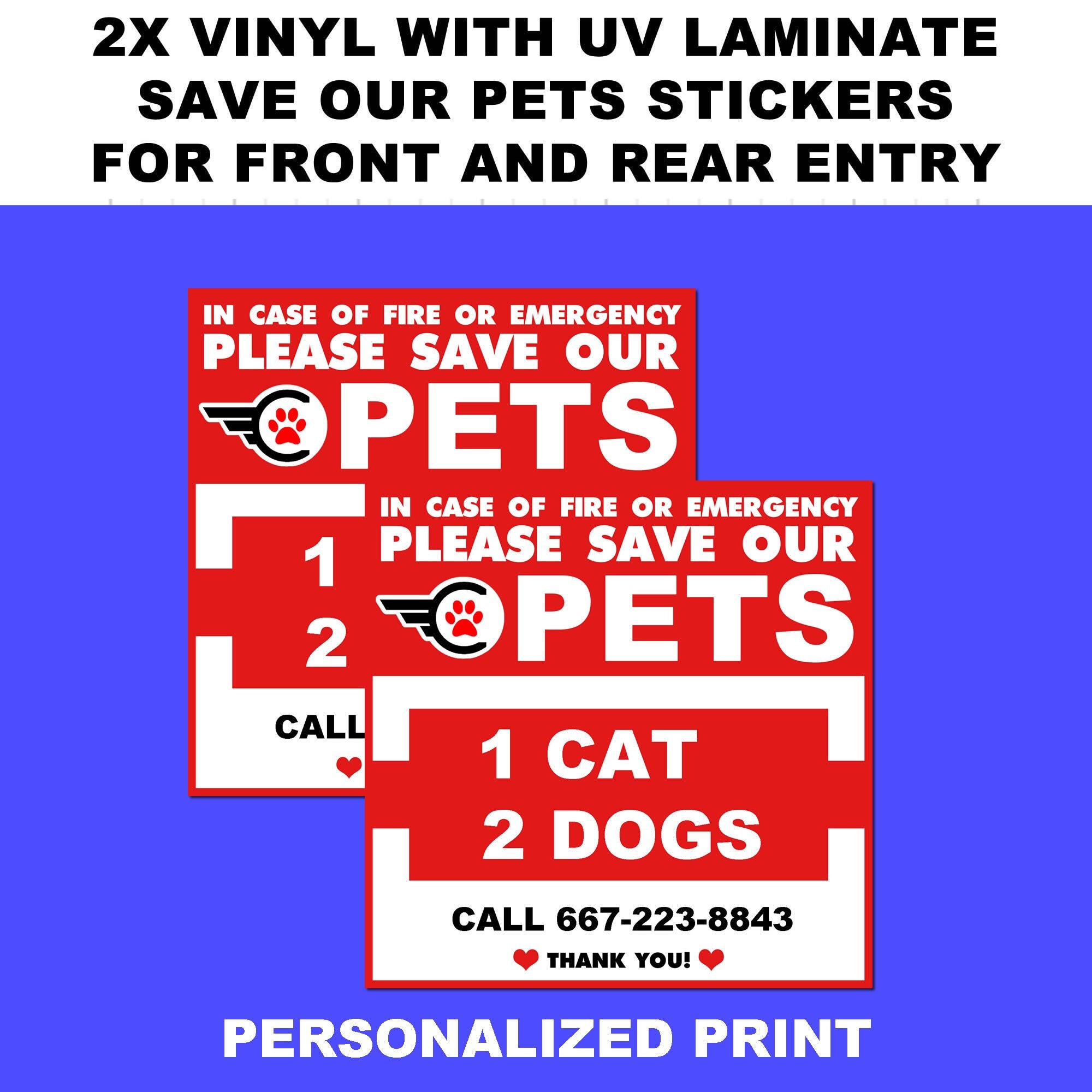 2X Premium Pet Alert In case of emergency please save our pets vinyl or magnet 4 inch by 4 inch wide AND LARGER!