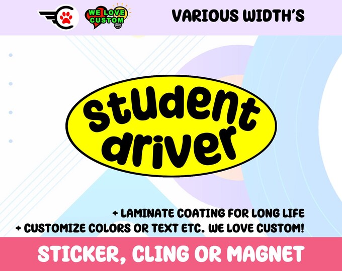 Student Driver Oval Vinyl Bumper Sticker, Window Cling or Bumper Sticker Magnet in UV Laminate Coating