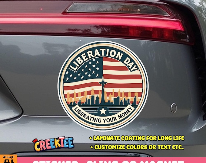 Liberation Day Liberating Your Money Bumper Sticker, Magnet, Vinyl Sticker or Window Cling, UV Laminate, laptop, bottle