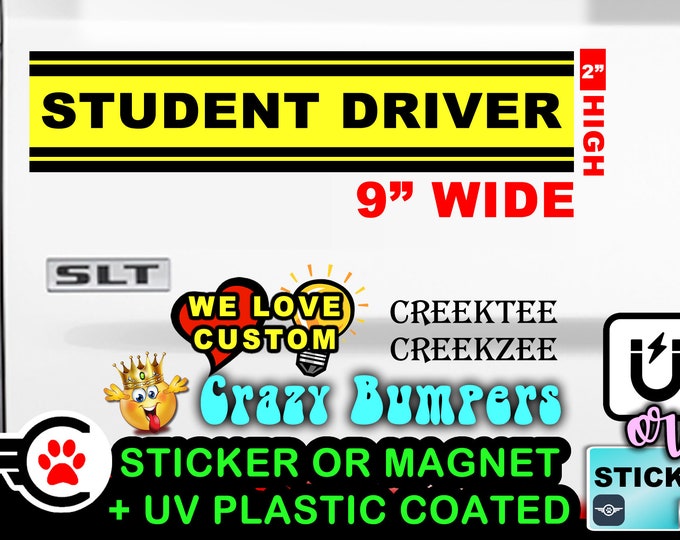 2X Student Driver Bumper Sticker or Magnet 9" wide x 2" high with laminate coating