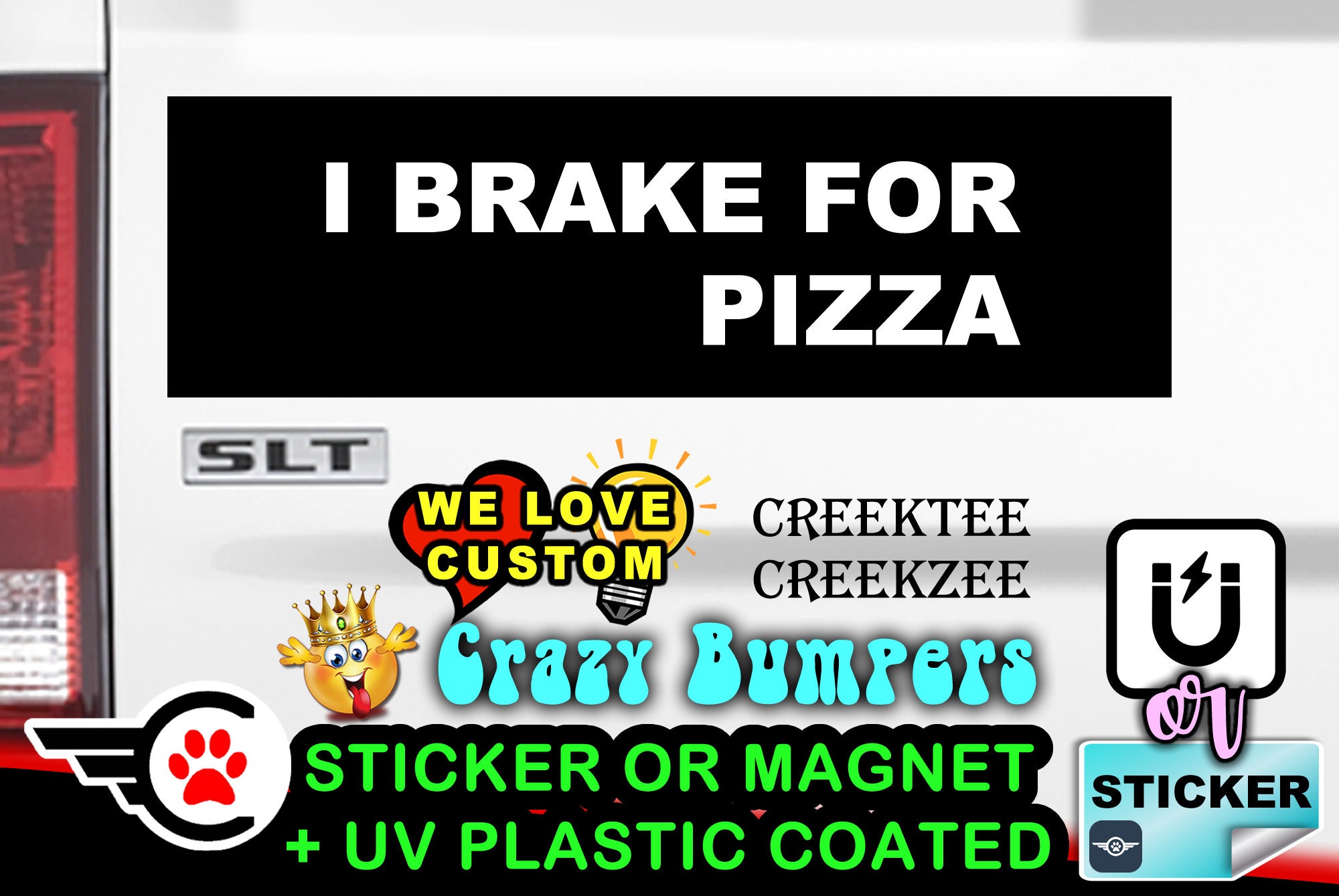 I Brake For Pizza Bumper Sticker or Magnet in various sizes