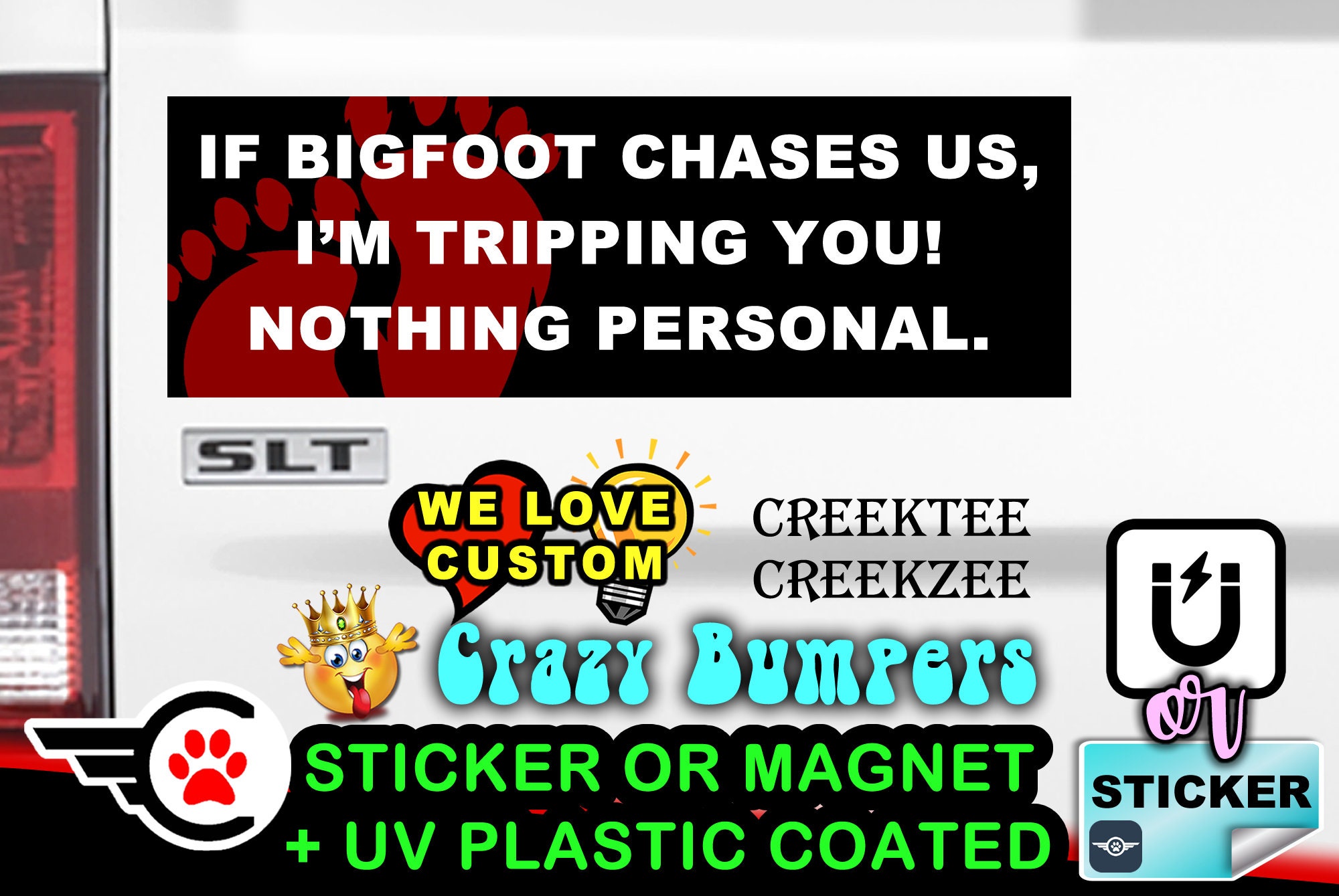 If Bigfoot Chases Us, I'm Tripping You! Nothing Personal.  - Funny Bumper Sticker or Magnet 9