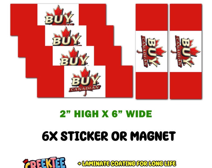 6x Pack, Buy Canadian Bumper Sticker, Magnet, Vinyl Sticker or Magnet in UV Laminate Coating, 2 inches by 6 inches