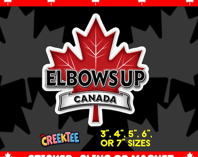 Elbows Up Canada Bumper Sticker, Magnet, Vinyl Sticker or Window Cling, UV Laminate Coating, laptop, water bottle