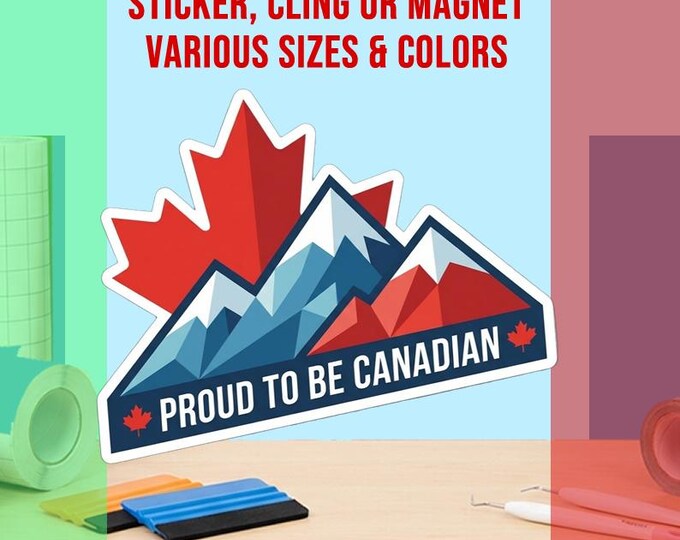 Proud To Be Canadian Bumper Sticker, Magnet, Vinyl Sticker or Window Cling, UV Laminate Coating, laptop, water bottle