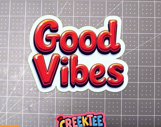 Good Vibes Vinyl Sticker, Window Cling or Magnet in UV Laminate Coating