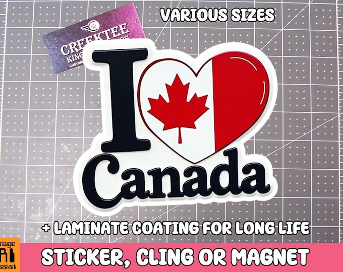 I Love Canada Vinyl Sticker, Window Cling or Magnet in UV Laminate Coating