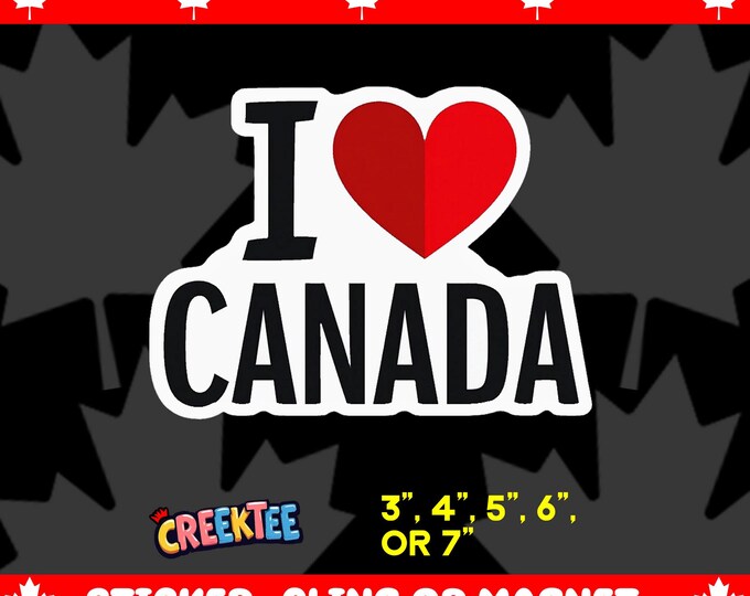 I Love Canada Vinyl Sticker, Window Cling or Magnet in UV Laminate Coating