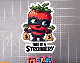 This is a Strobbery, Strawberry Robber Vinyl Sticker, Window Cling or Magnet in UV Laminate Coating