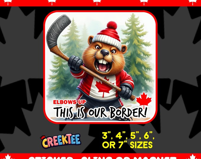 This Is Our Border! Canadian Angry Beaver On Angry Moose Bumper Sticker, Magnet, Vinyl Sticker or Window Cling, UV Laminate, laptop
