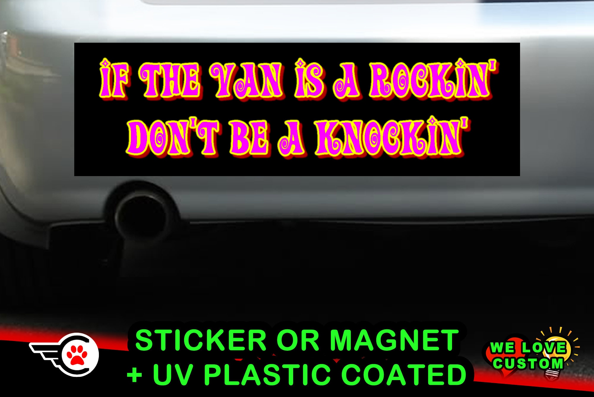 If the van is a rockin' don't be a knockin' Funny Bumper Sticker or Magnet in a variety of sizes
