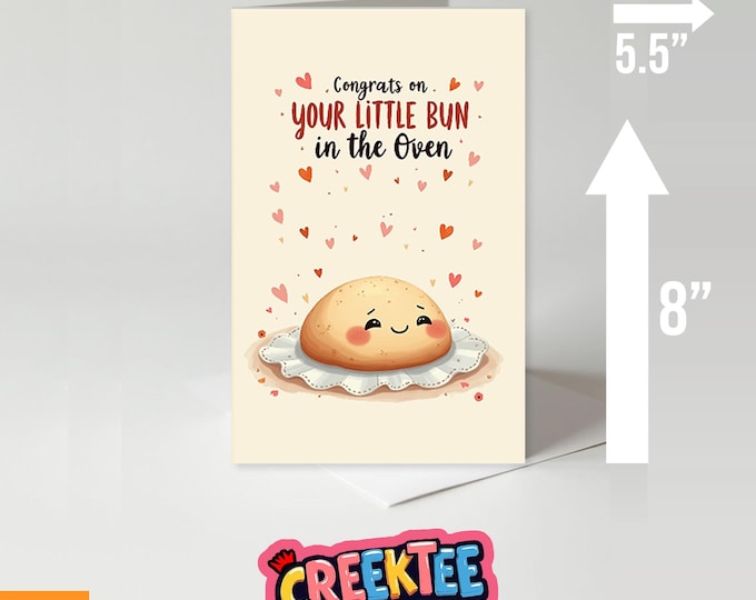 Congrats On Your Little Bun In The Oven Greeting Card, 8 Inches Tall by 5.5 Inches Wide, Cardstock Card with White Envelope. Qty Discounts.