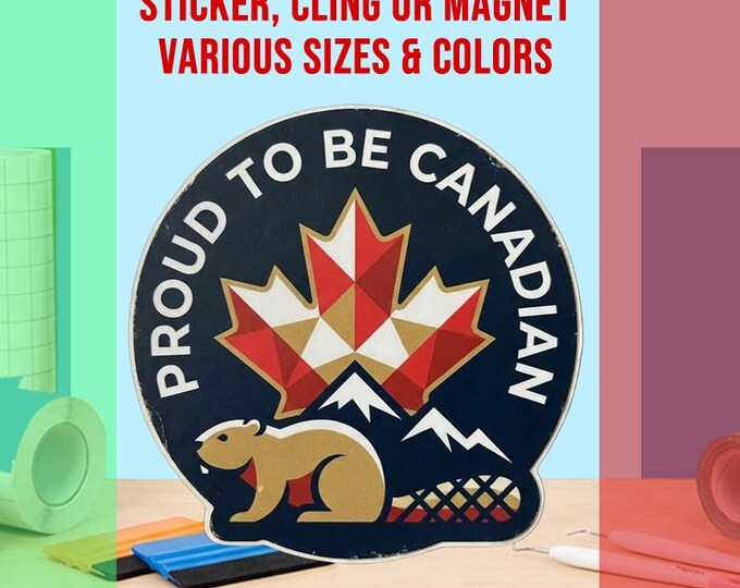 Proud To Be Canadian Bumper Sticker, Magnet, Vinyl Sticker or Window Cling, UV Laminate Coating, laptop, water bottle