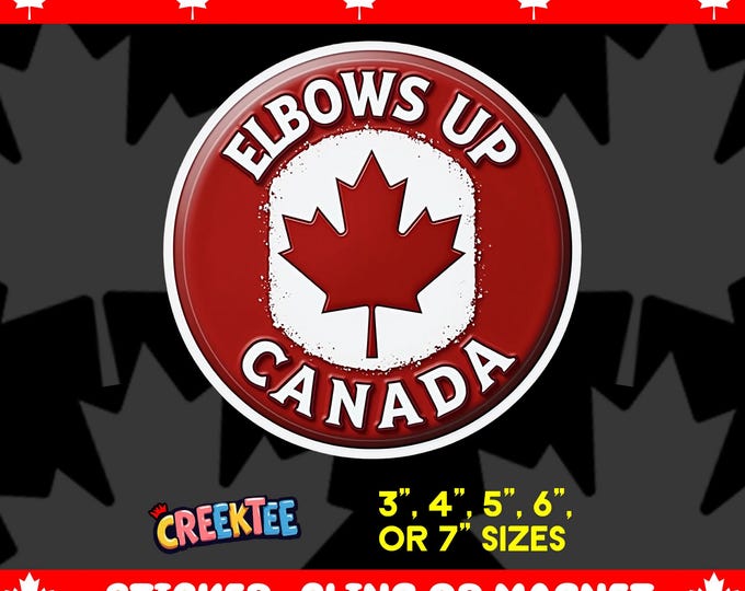 Elbows Up Canada Bumper Sticker, Magnet, Vinyl Sticker or Window Cling, UV Laminate Coating, laptop, water bottle