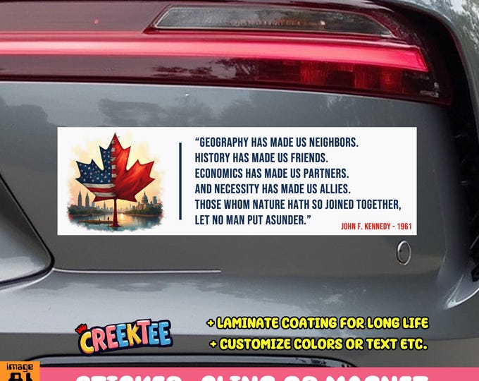 Canada USA Friendship John F. Kennedy Bumper Sticker, Magnet or Window Cling in Various Sizes Choose 10" for Standard Size