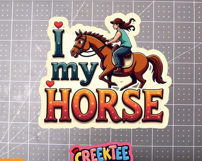 I Love My Horse Vinyl Sticker, Window Cling or Magnet in UV Laminate Coating