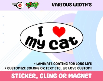 I Love My Cat Oval Vinyl Bumper Sticker, Window Cling or Bumper Sticker Magnet in UV Laminate Coating