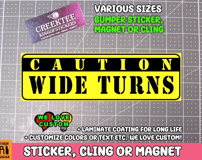 Caution Wide Turns Bumper Sticker, Magnet, or Window Cling