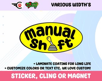 Manual Shift Oval Vinyl Bumper Sticker, Window Cling or Bumper Sticker Magnet in UV Laminate Coating