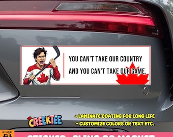 You Can't Take Our Country And You Can't Take Our Game Canadian Bumper Sticker, Magnet, Vinyl Sticker, or Window Cling UV Laminate Coating
