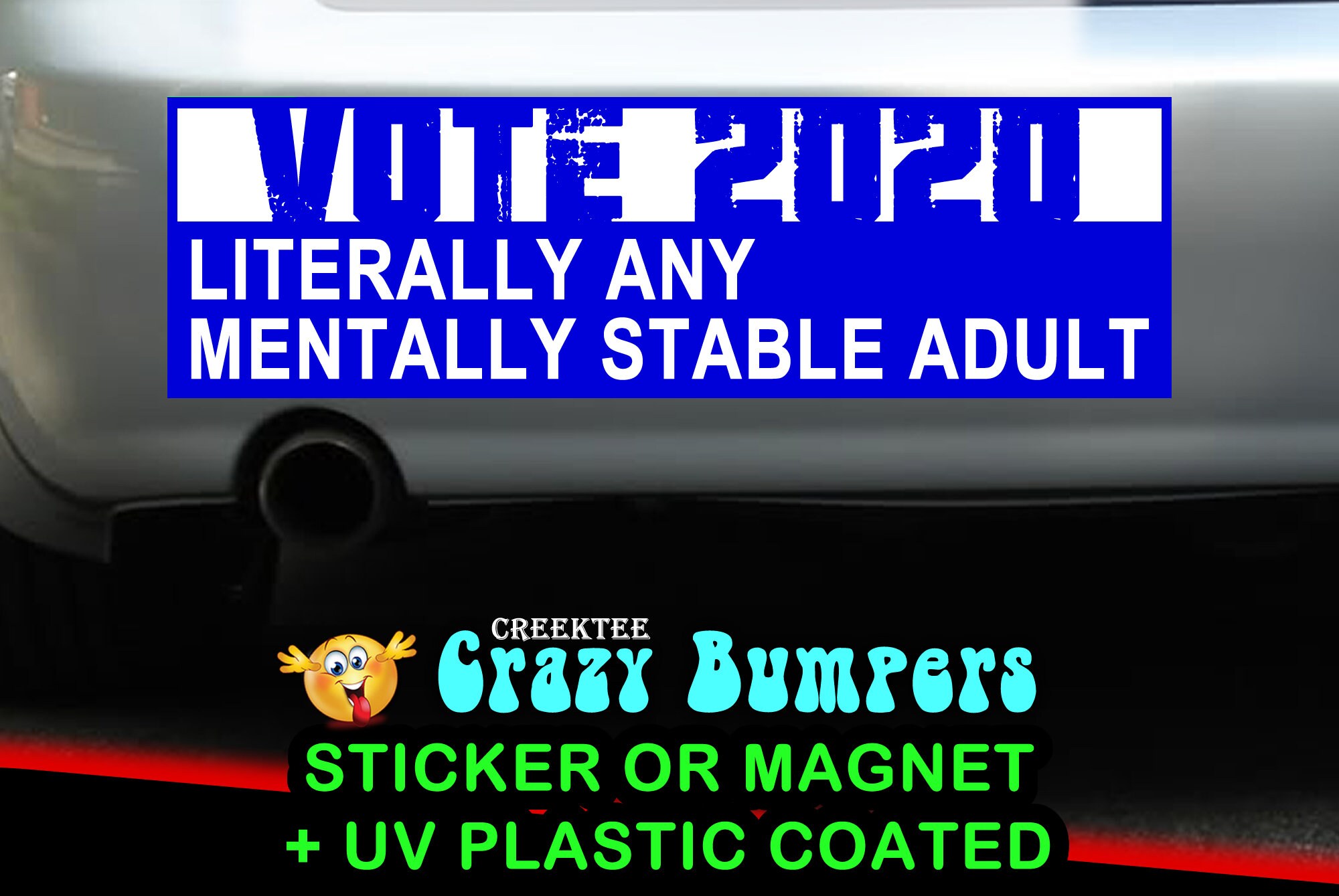 Literally Any Mentally Stable Adult 10 x 3 Bumper Sticker or Magnetic Bumper Sticker Available Literally Any Mentally Stable Adult 10 x 3 Bumper Sticker or Magnetic Bumper Sticker Available