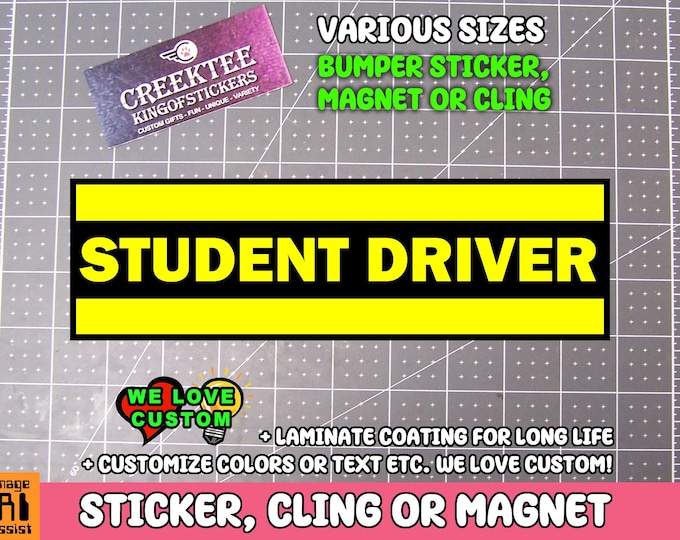 Student Driver Bumper Sticker, Magnet or Window Cling