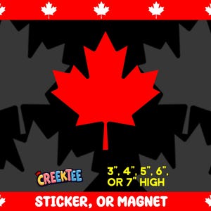 May include: Red Canadian maple leaf sticker or magnet available in 3", 4", 5", 6", or 7" high. CREEKTEE.