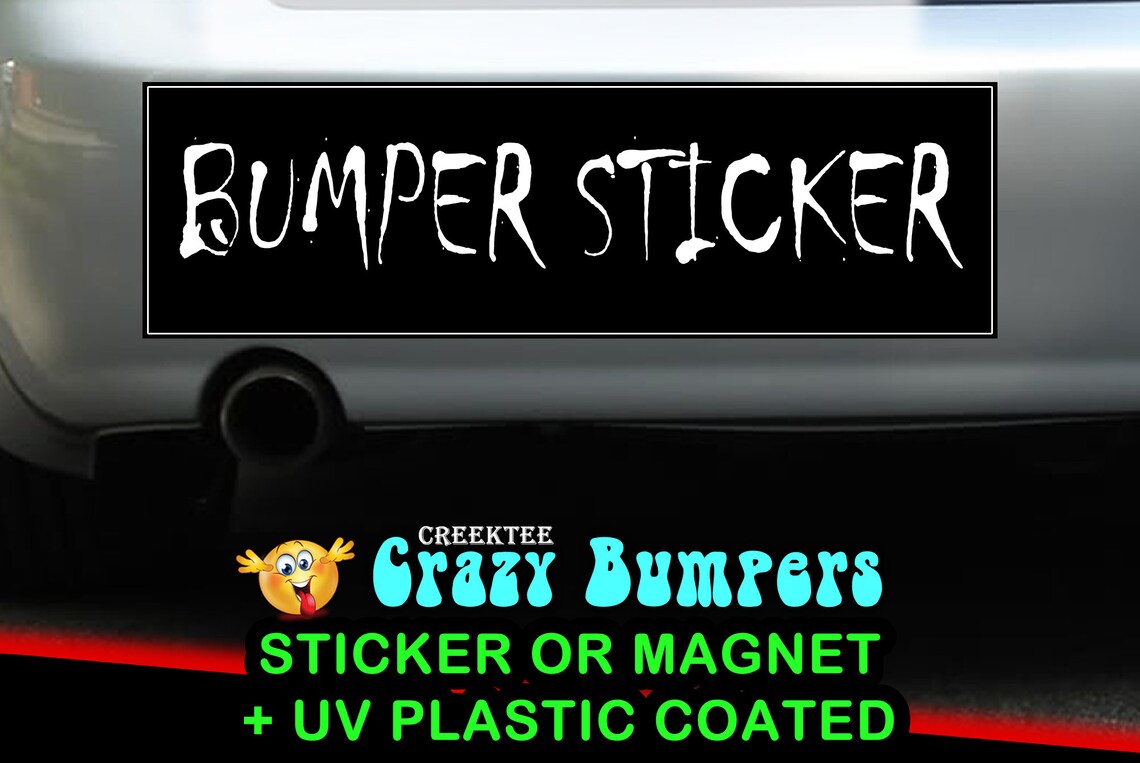 Bumper Sticker 10 X 3 Bumper Sticker or Bumper Etsy