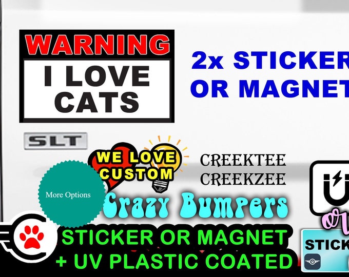 I Love Cats funny 5" by 3" warning sticker or magnet Fully customizable with 1x, 2x and 4x options!