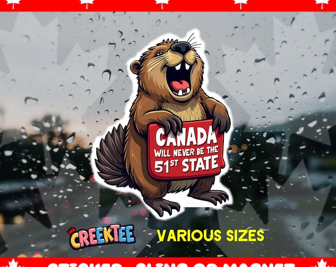 Canada Is Not The 51st State Bumper Sticker, Magnet, Vinyl Sticker, Window Cling, UV Laminate, laptop, water bottle