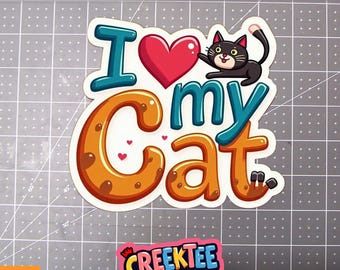 I Love My Cat Vinyl Sticker, Window Cling or Magnet in UV Laminate Coating