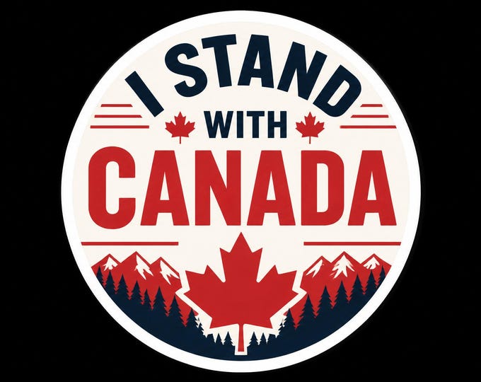 I Stand With Canada Bumper Sticker, Magnet, Vinyl Sticker or Window Cling, UV Laminate Coating