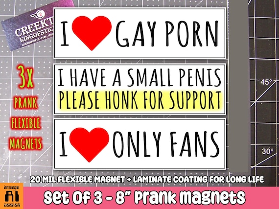 Set of 3 Prank Magnets 8 inches wide, sticker, cling or magnet in laminate coating, 20 mil flexible magnets pre-made no changes