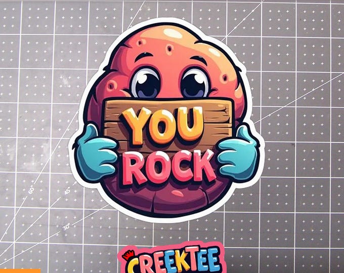 You Rock Vinyl Sticker, Window Cling or Magnet in UV Laminate Coating