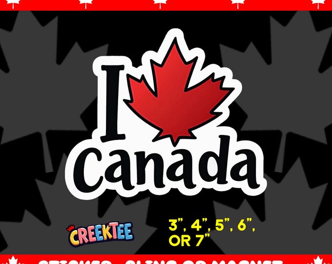 I Love Canada Vinyl Sticker, Window Cling or Magnet in UV Laminate Coating