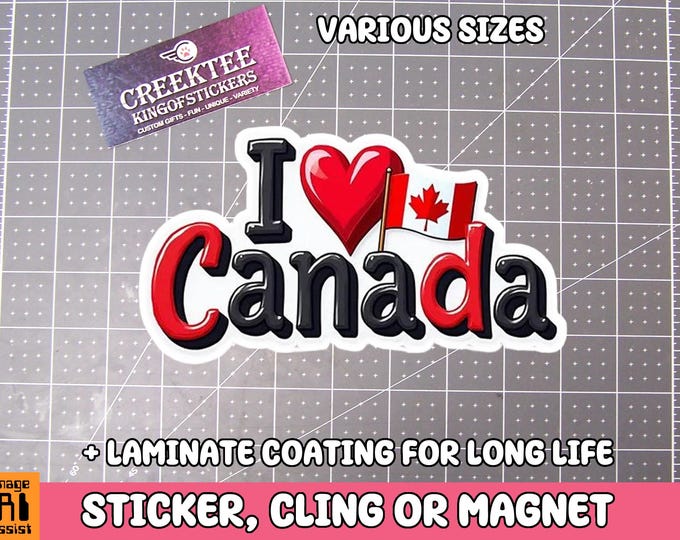 I Love Canada Vinyl Sticker, Window Cling or Magnet in UV Laminate Coating