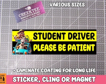 Please Be Patient Student Driver Bumper Sticker, Magnet or Window Cling in Various Sizes Choose 10" for Standard Size