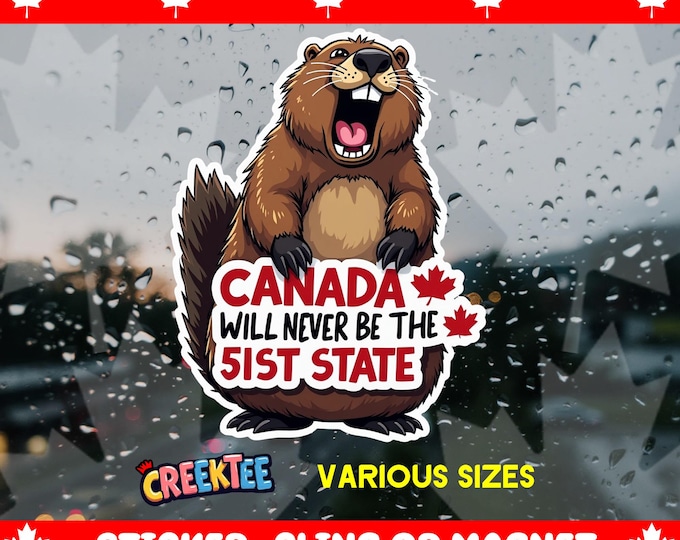 Canada Is Not The 51st State Bumper Sticker, Magnet, Vinyl Sticker, Window Cling, UV Laminate, laptop, water bottle