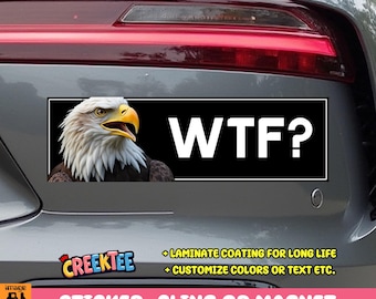 WTF Bumper Sticker, Magnet or Window Cling in Various Sizes Choose 10" for Standard Size
