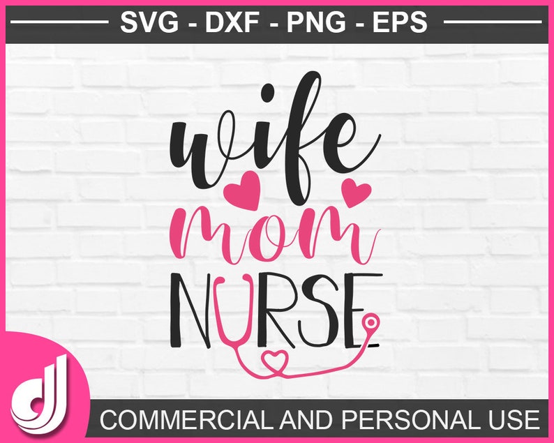 Download Wife mom nurse SVG DXF EPS png Files for Cutting Machines ...
