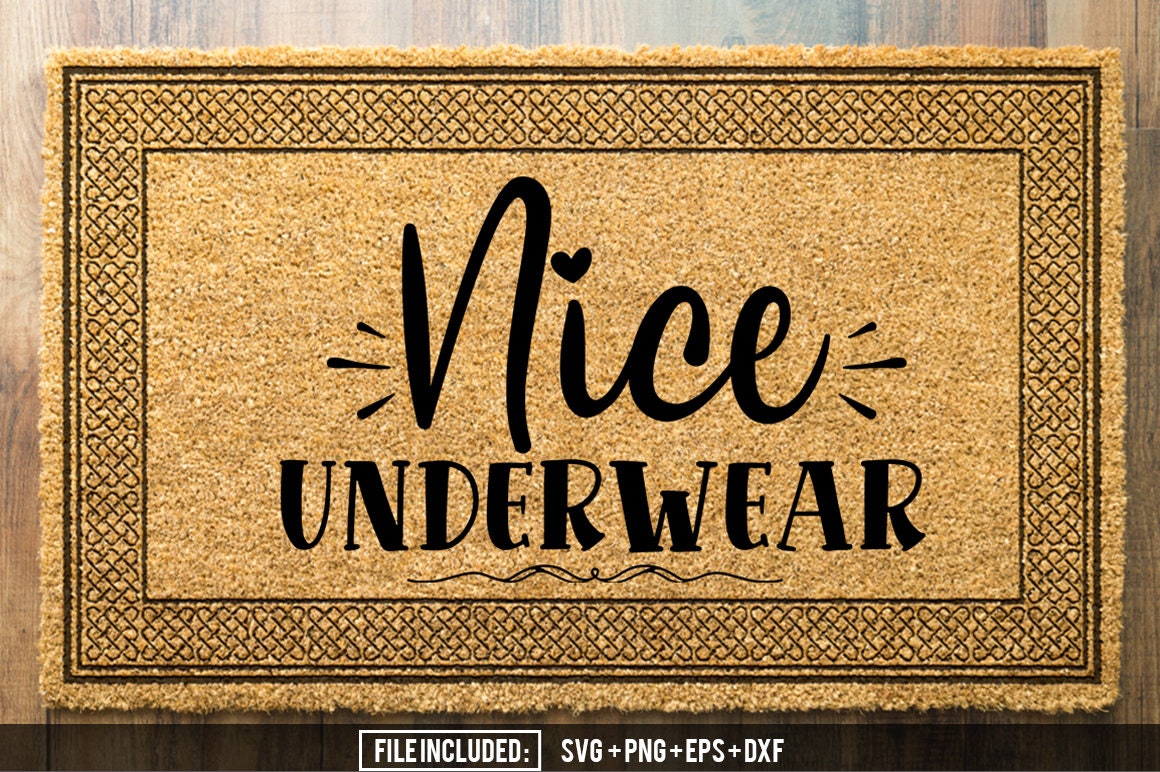 Nice underwear svg funny doormat svg doormat saying svg Etsy
